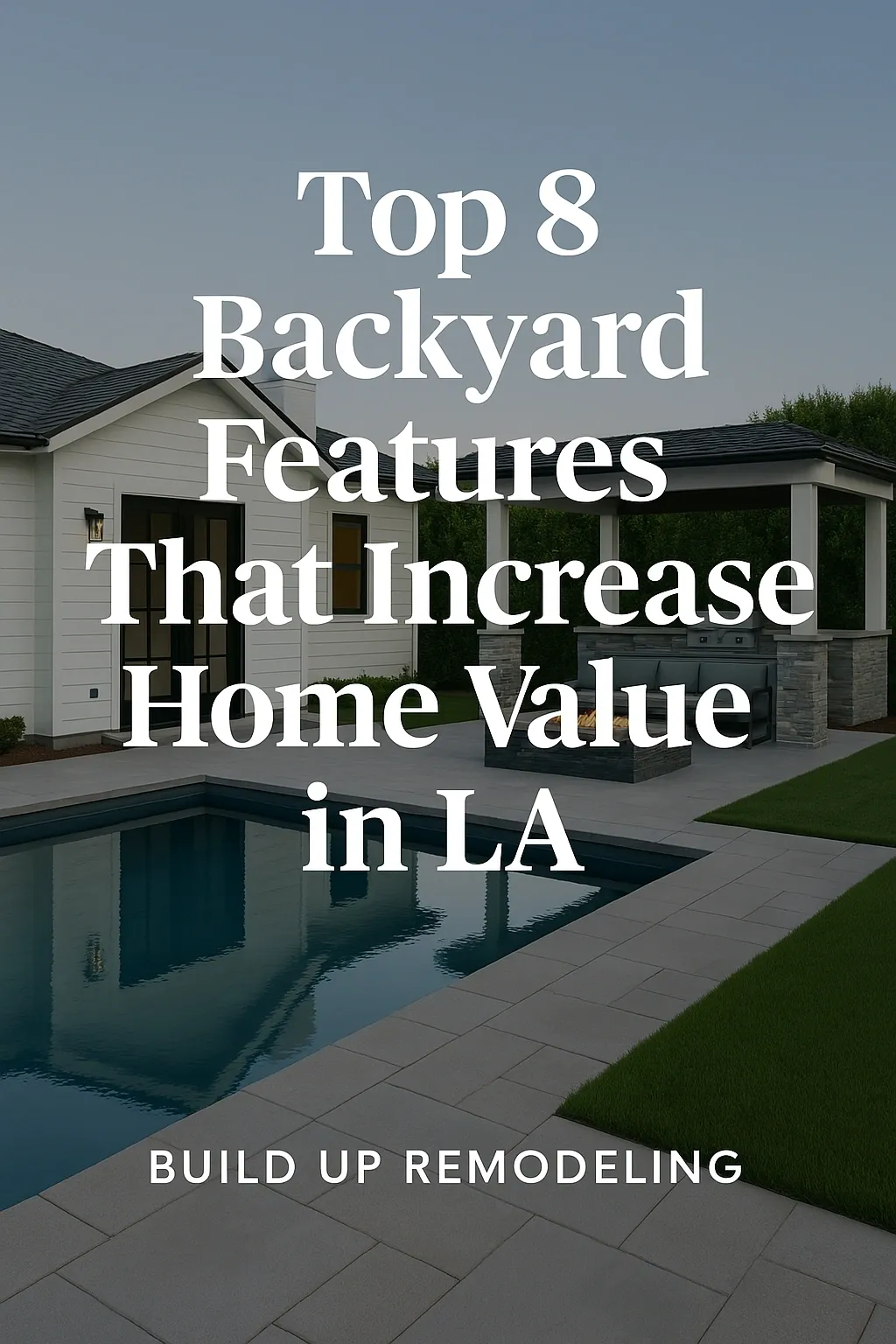 Backyard features increasing home value in LA.
